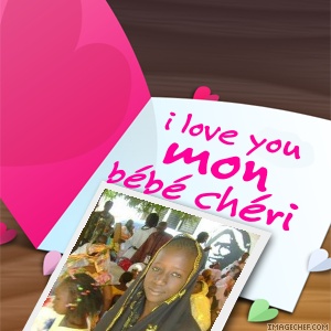 i love you mon b�b� ch�ri